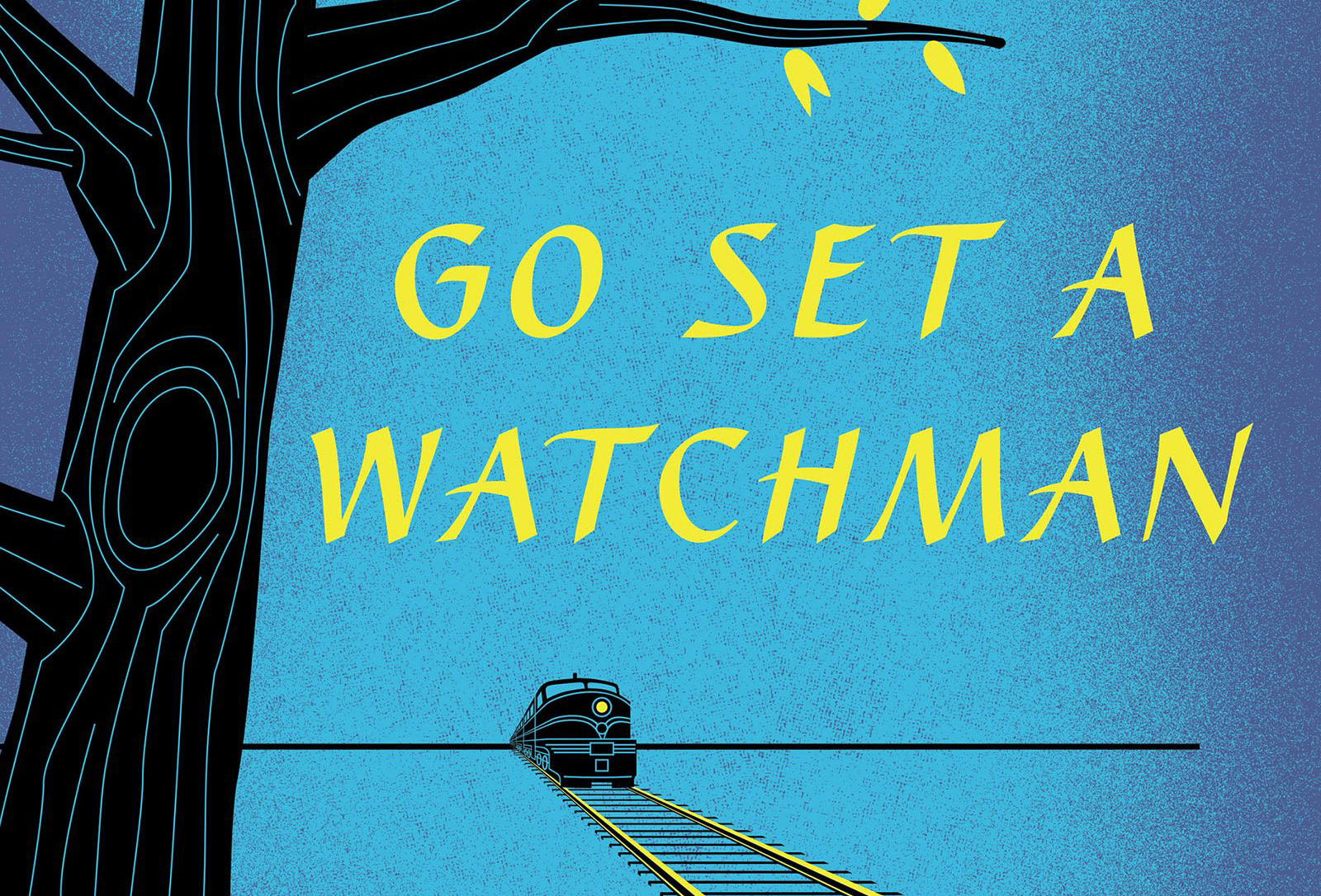 Пойди поставь. Go Set a Watchman. Lee Harper 